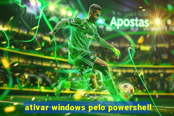 ativar windows pelo powershell